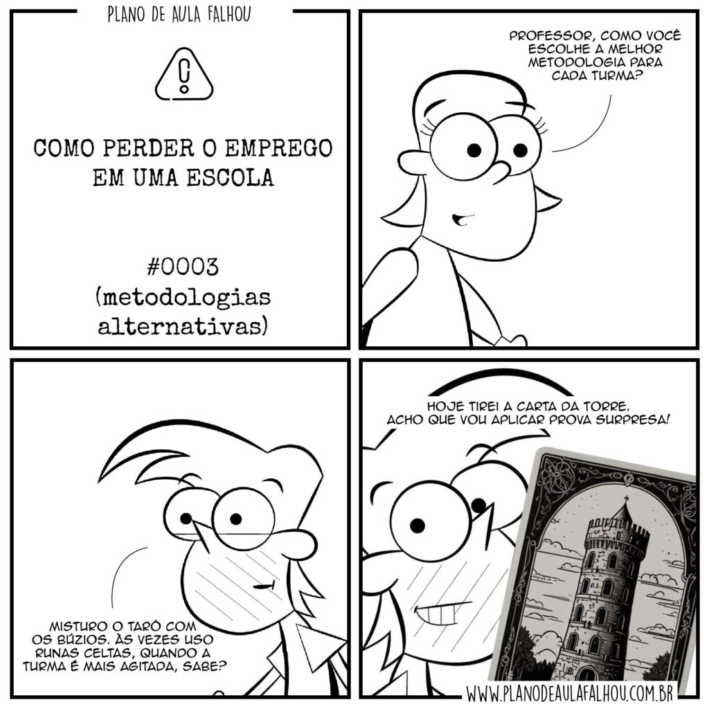 Como Perder o Emprego em uma Escola #0003 - Metodologias Alternativas
